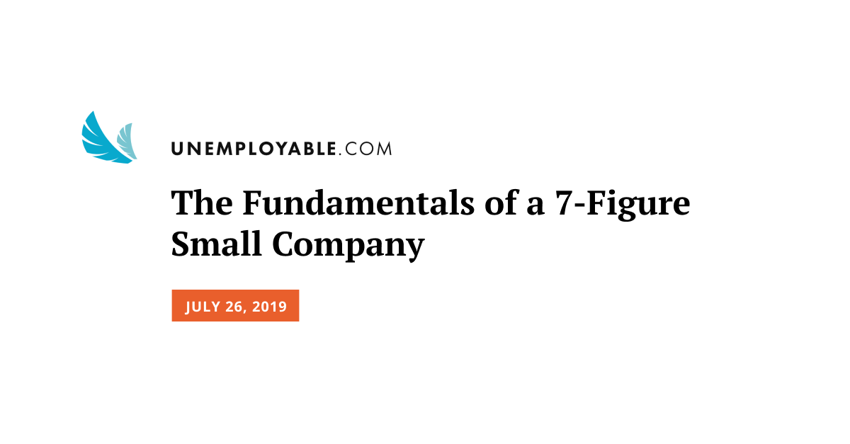 The Fundamentals of a 7-Figure Small Company