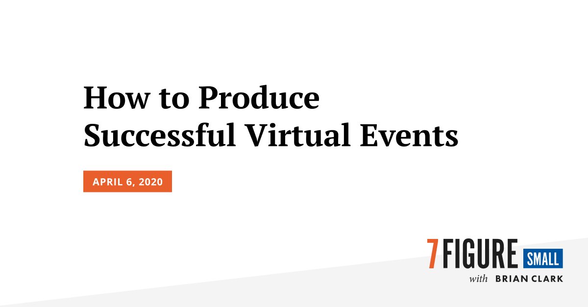 How to Produce Successful Virtual Events