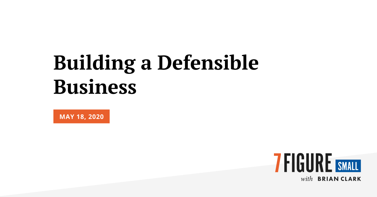 Building a Defensible Business