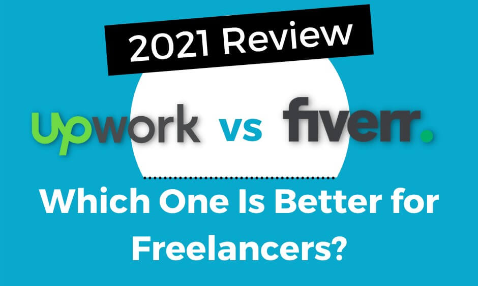 Upwork vs. Fiverr: Which One Is Better for Freelancers?