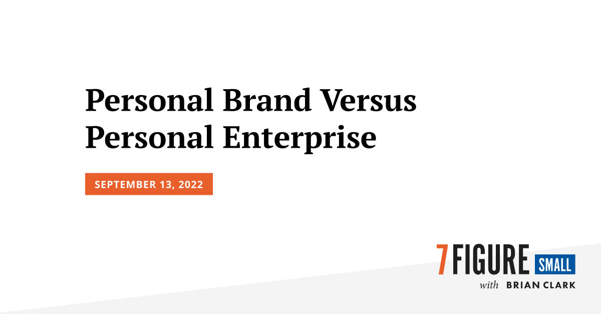 Personal Brand Versus Personal Enterprise